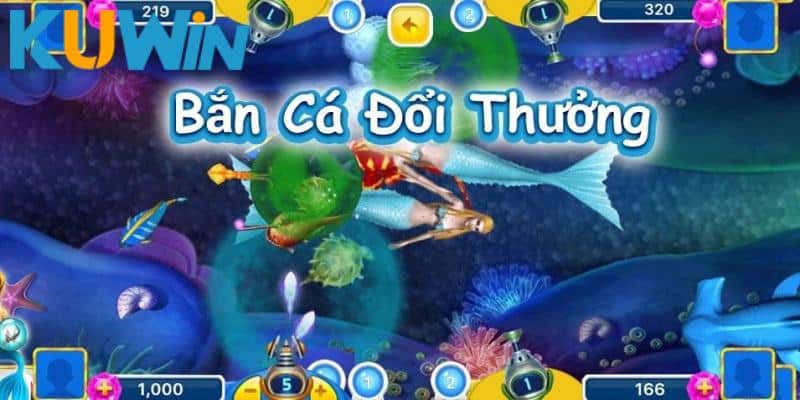 Hiểu rõ game bắn cá đổi thưởng KUWIN